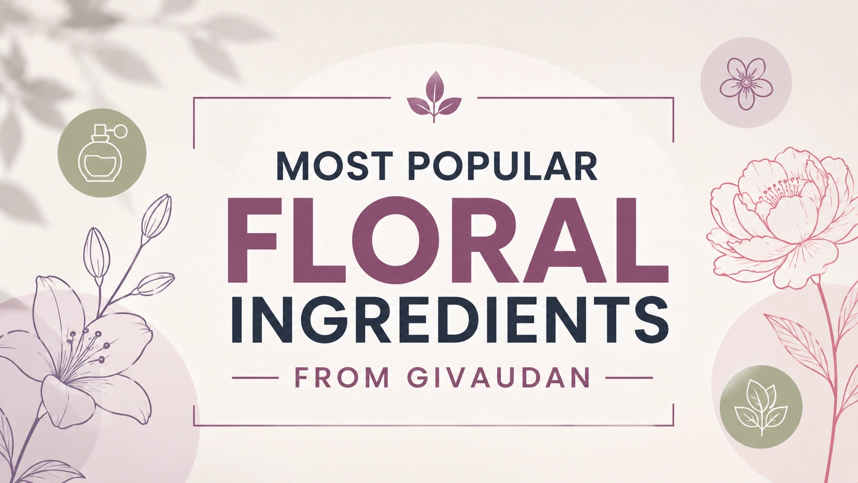 Floral ingredients from Givaudan