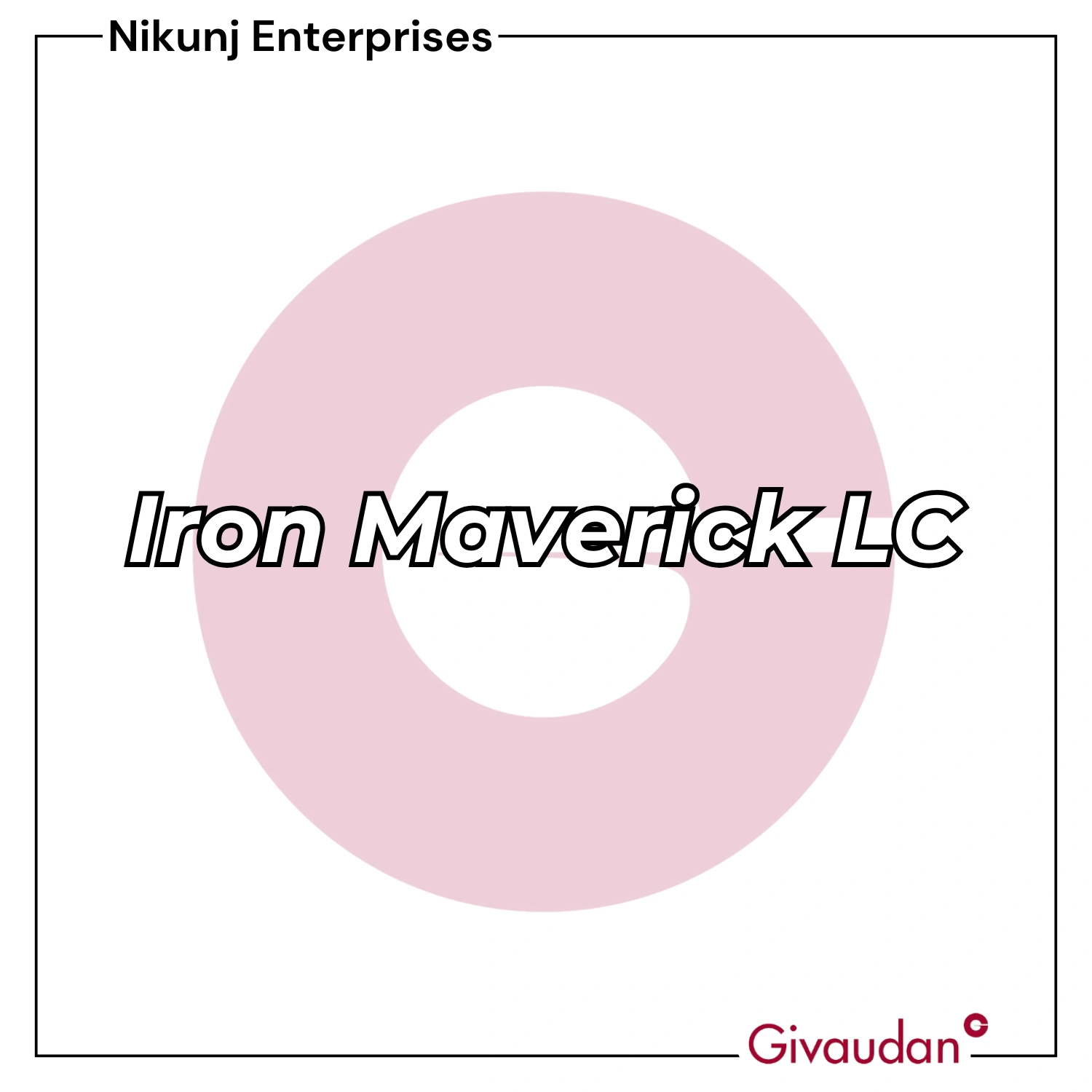 Iron Maverick LC Givaudan | Pack of 25KG