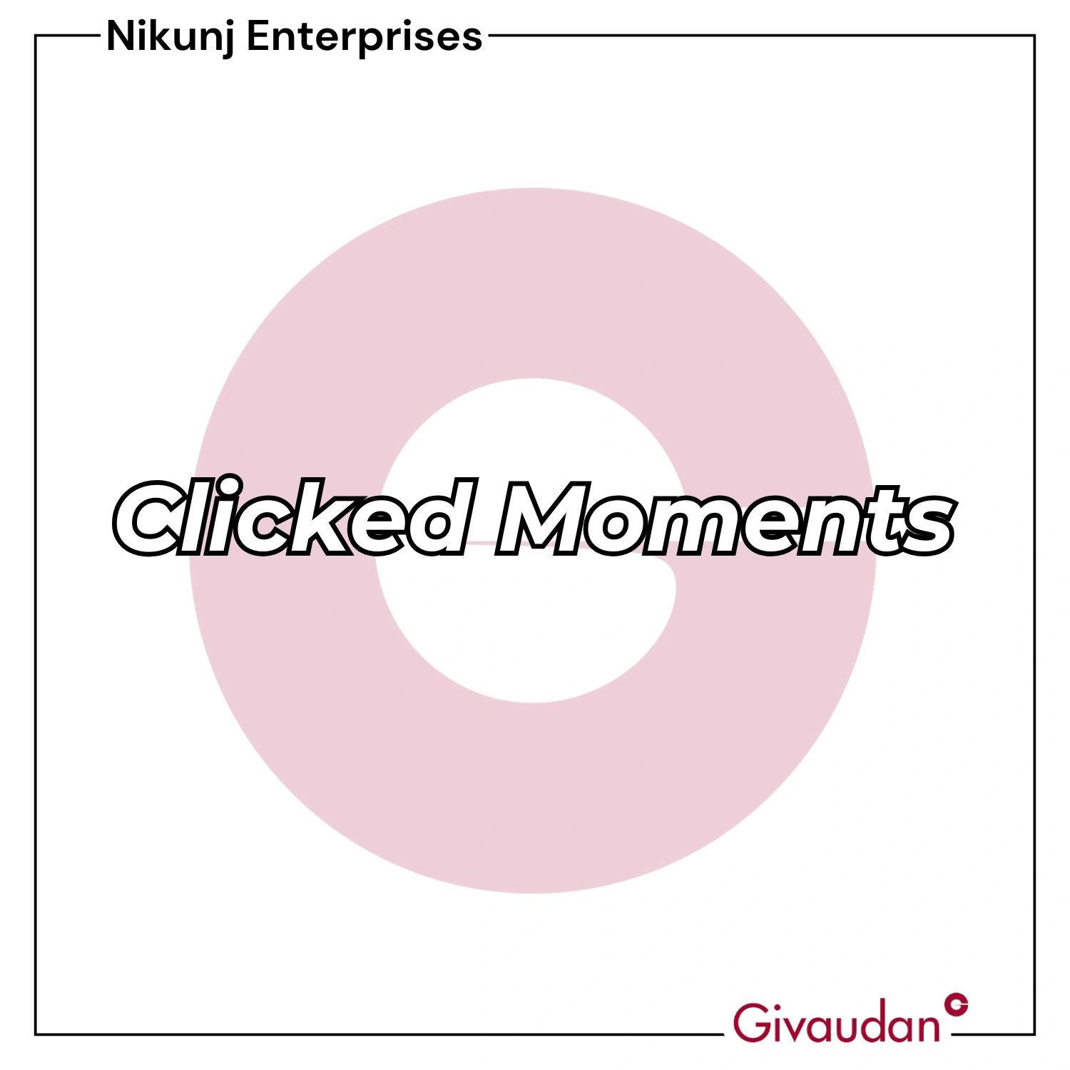 Clicked Moments Givaudan | Pack of 25KG
