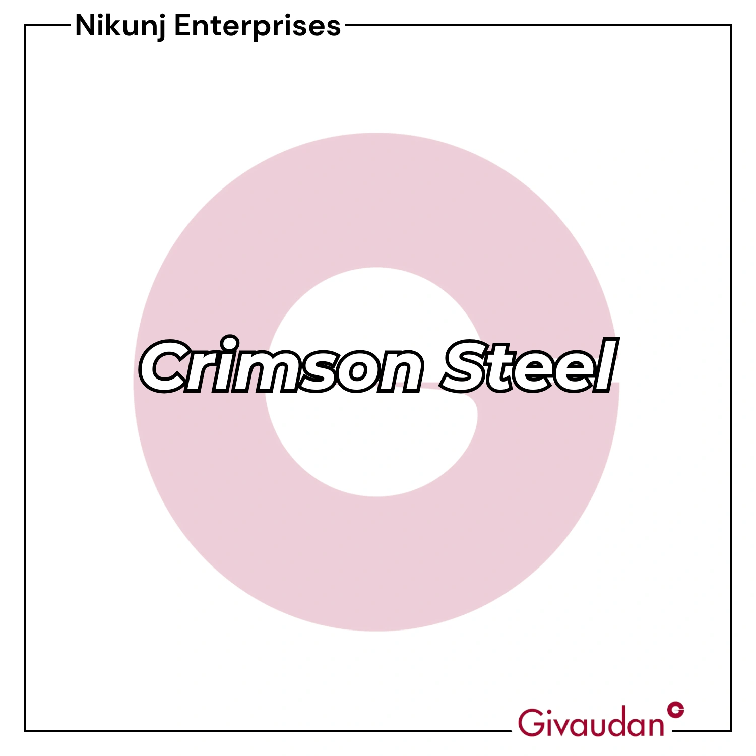 Crimson Steel Givaudan | Pack of 25KG