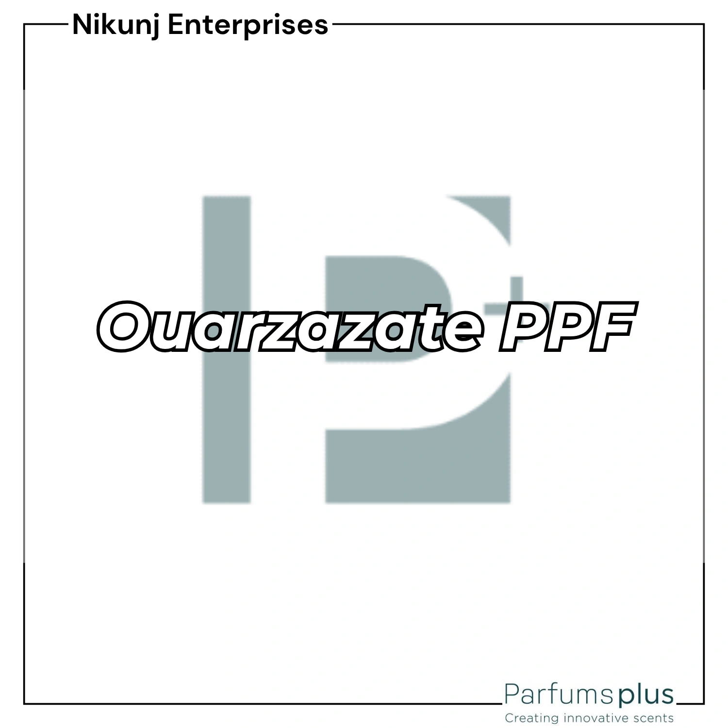 Ouarzazate PPF Parfums Plus